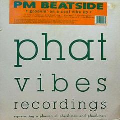Pm Beatside - Groovin' On A Cool Vibe E.P - Phat Vibes Recordings