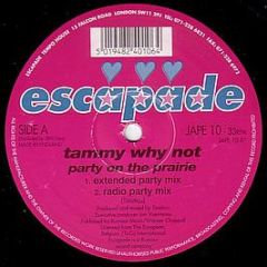 Tammy Why Not - Party On The Prairie - Escapade