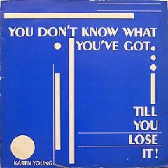 Karen Young - You Don't Know What You've Got... Till You Lose It ! - Firebird