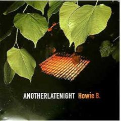 Howie B Presents - Anotherlatenight - Azuli