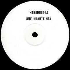 Mindmuggaz - One Minute Man - White