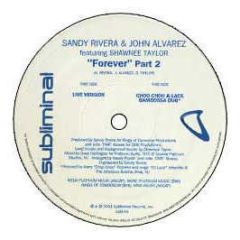 Sandy Rivera & John Alvarez  - Forever (Part 2) - Subliminal