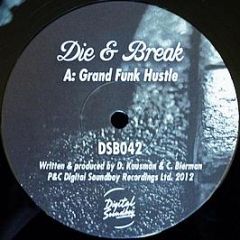 Die & Break - Grand Funk Hustle - Digital Soundboy Recording Co.