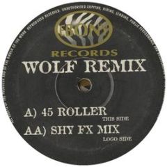 Shy Fx - Wolf (45 Roller / Shy Fx Remixes) - Ebony