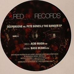 Deepgroove Vs. Pete Bones - The Banger EP - Red Ant Records