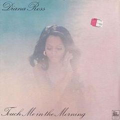 Diana Ross - Touch Me In The Morning - Tamla Motown