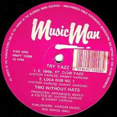 Two Without Hats - Try Yazz - Music Man