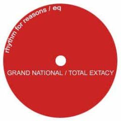 Rhythm For Reasons / Eq - Grand National / Total Extacy - Formation