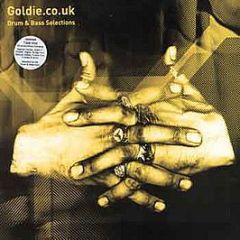 Goldie Presents - Drum & Bass Selections - Trust The DJ Records
