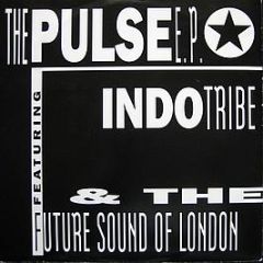 Future Sound Of London - The Pulse EP - Jumpin & Pumpin