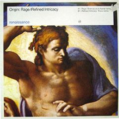 Origin - Rage / Refined Intricacy (Remixes) - Renaissance