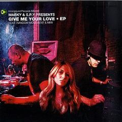 Marky & S.P.Y - Give Me Your Love EP - Innerground Records