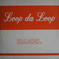Loop Da Loop - Hazel - Manifesto