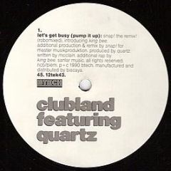 Clubland Featuring Quartz - Let's Get Busy (Pump It Up) - Btech