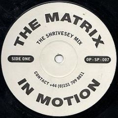 The Matrix  - In Motion - Oceanic Productions LTD
