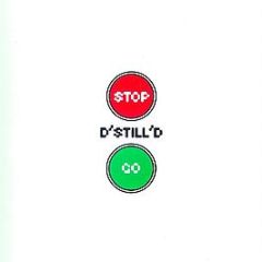 D'Still'D - Stop / Go - Moonshine Music