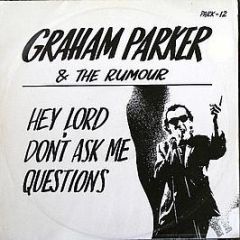 Graham Parker & The Rumour - Hey Lord, Don't Ask Me Questions - Vertigo