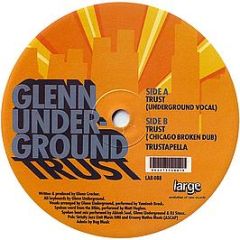 Glenn Underground - Trust - Large Records