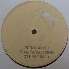 Puro Sesso - Bump And Grind - One Off Recordings