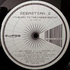 Sebastian S. - The Way To The Underneath - Elypsia