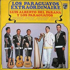 Luis Alberto Del Parana Y Los Paraguayos - Los Paraguayos Extraordinaire - Philips