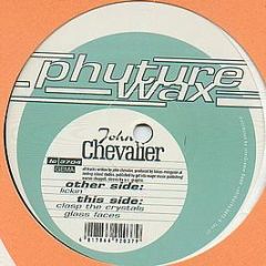 John Chevalier - Lickin' - Phuture Wax
