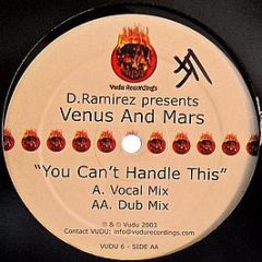 D. Ramirez Presents Venus And Mars - You Can't Handle This - Vudu Recordings
