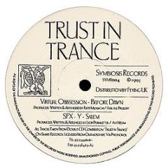 Virtual Obsession / Sfx - Trust In Trance - Symbiosis Records