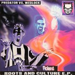 Predator Vs. Wedlock - Roots And Culture E.P. - Ruffneck Records