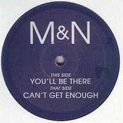 M & N - You'll Be There - White