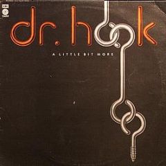 Dr. Hook - A Little Bit More - Capitol