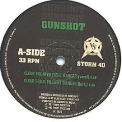 Gunshot - Clear From Present Danger / Interception Squad - Vinyl Solution