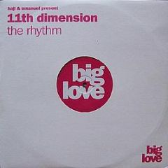 Haji & Emanuel Present 11th Dimension - The Rhythm - Big Love