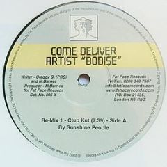 Bodise - Come Deliver - Fat Face Records Ltd