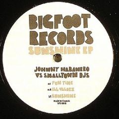 Johnny Habanero Vs Smalltown Djs - Sunshine EP - Bigfoot Records