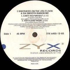 2 Brothers On The 4th Floor & Da Smooth Baron MC - Can't Help Myself - Zyx Records