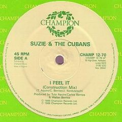Suzie & The Cubans - I Feel It - Champion