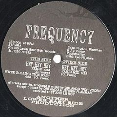 Frequency - Hey, Hey, Hey - Lower East Side Records