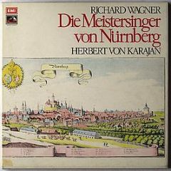 Richard Wagner, Herbert Von Karajan - Die Meistersinger Von Nürnberg - EMI