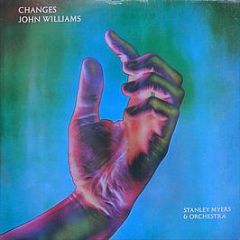 John Williams, Stanley Myers & Orchestra - Changes - Fly Records