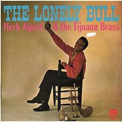 Herb Alpert & The Tijuana Brass - The Lonely Bull - A&M Records