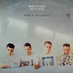 Brother Beyond - Get Even - Parlophone