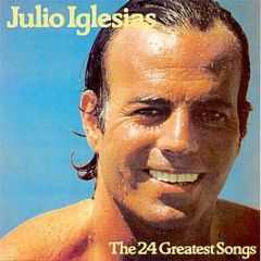 Julio Iglesias - The 24 Greatest Songs - CBS