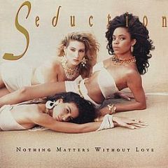 Seduction - Nothing Matters Without Love - A&M Records