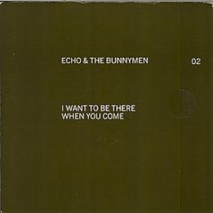 Echo & The Bunnymen - I Want To Be There When You Come - London Records
