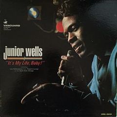 Junior Wells - It's My Life, Baby! - Vanguard