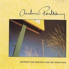 Andrew Pendlebury - Between The Horizon And The Dockyard - Cleopatra Records