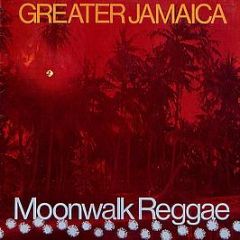 Tommy Mccook & The Supersonics - Greater Jamaica - Moonwalk Reggae - Trojan Records