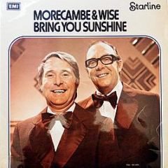 Morecambe & Wise - Bring You Sunshine - Starline