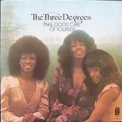The Three Degrees - Take Good Care Of Yourself - Philadelphia International Records
